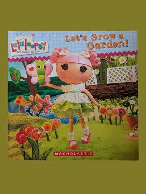 10/$25 LaLaLoopsy Let's Grow a Garden Softcover Storybook